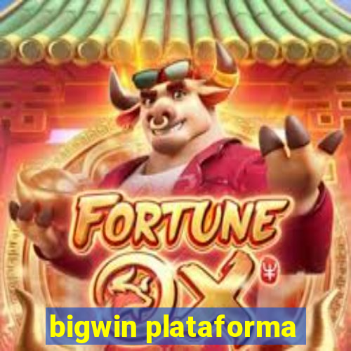 bigwin plataforma